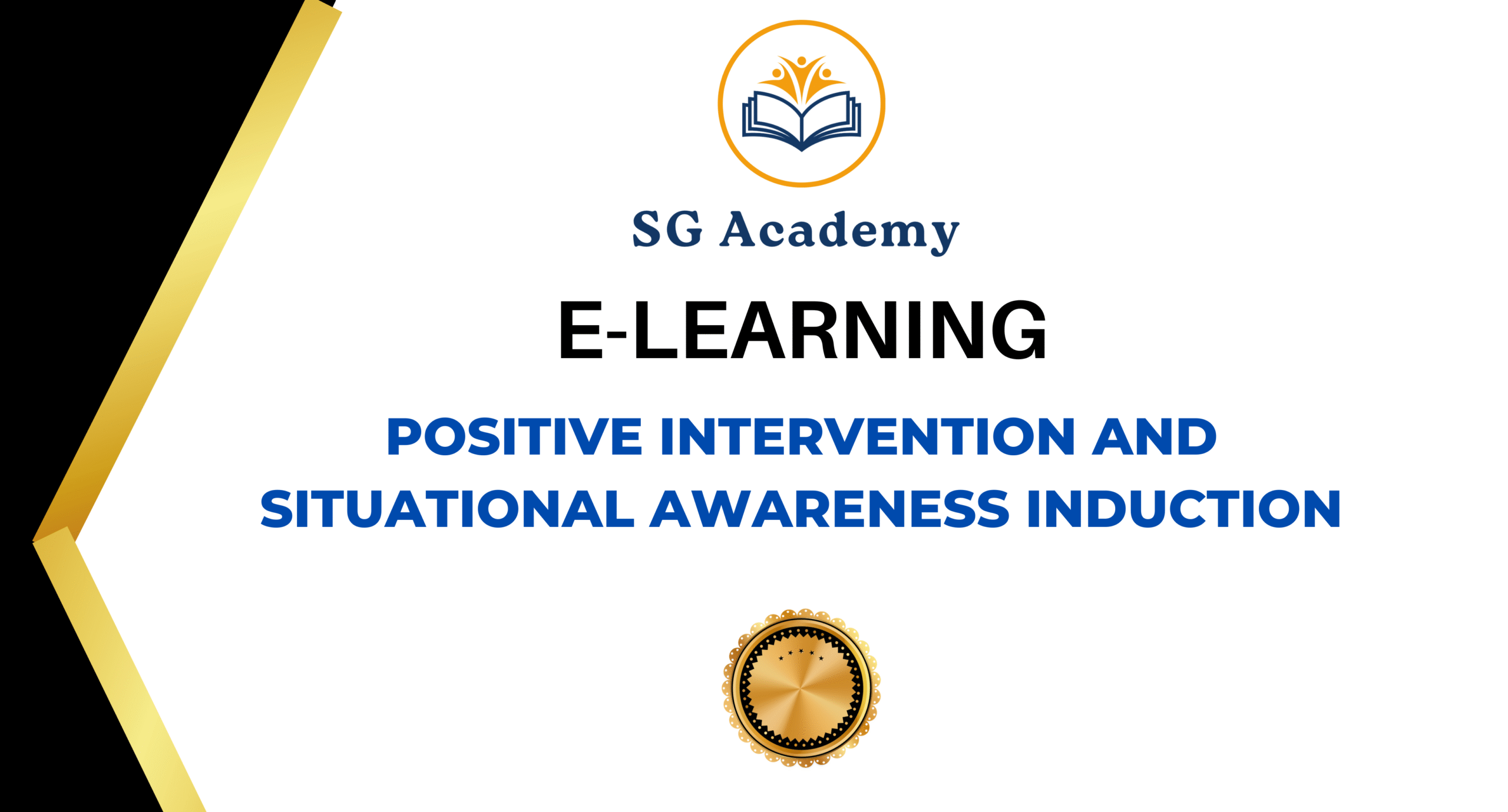 Positive Intervention and Situational Awareness Induction